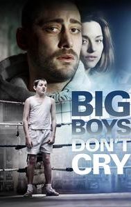 Big Boys Don't Cry