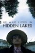 He Who Lives in Hidden Lakes