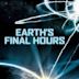 Earth's Final Hours