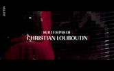 Sur les pas de Christian Louboutin