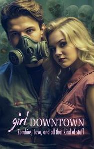 Girl Downtown | Horror, Romance