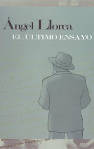 Ángel Llorca: El último ensayo