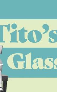 Tito's Glasses