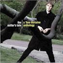 Miller's Tale: A Tom Verlaine Anthology