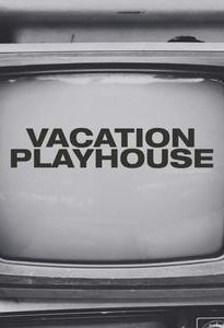 Vacation Playhouse