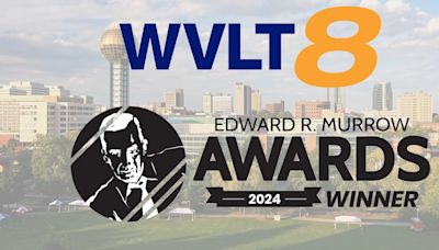 WVLT News honored with 3 Regional Edward R. Murrow Awards, including Overall Excellence