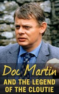 Doc Martin and the Legend of the Cloutie