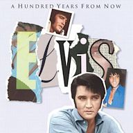 Essential Elvis, Vol. 4: A Hundred Years from Now