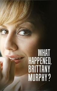 What Happened, Brittany Murphy?