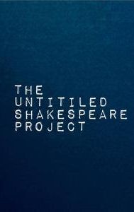 The Untitled Shakespeare Project