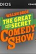 The Walsh Bros. Great & Secret Comedy Show