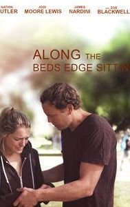 Along the Beds Edge Sitting