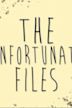 The Unfortunate Files