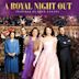 A Royal Night – Ein königliches Vergnügen