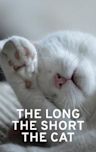 The Long, the Short, the Cat