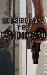 El psicópata y el candidato