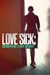 Love Sick: Secrets of a Sex Addict