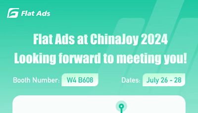 Flat Ads Showcases at 2024 ChinaJoy, Partnering with Developers Worldwide to Explore Global Growth