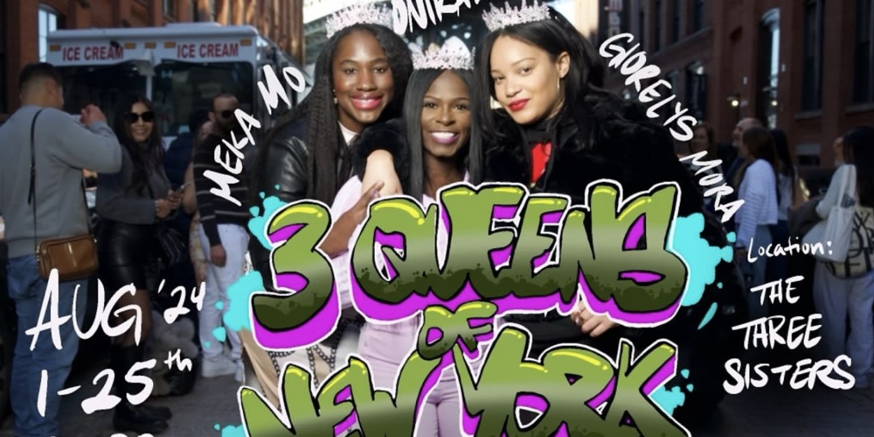 Meka Mo, Onika McLean, and Glorelys Mora Present 3 QUEENS OF NEW YORK CITY