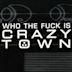 Who the F*** is Crazy Town