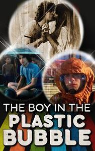 The Boy in the Plastic Bubble