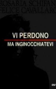 Vi perdono ma inginocchiatevi