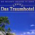 Das Traumhotel