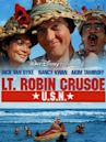 Lt. Robin Crusoe, U.S.N.