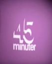 45 minuter