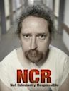 NCR: Not Criminally Responsible