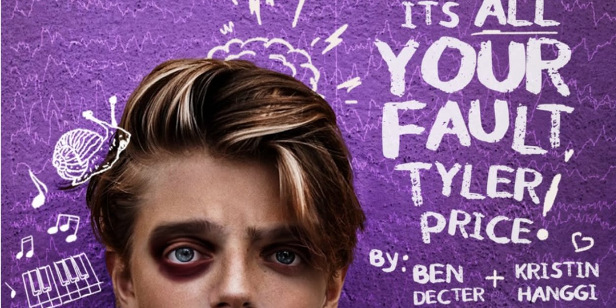 Kristin Hanggi and Ben Decter's IT'S ALL YOUR FAULT, TYLER PRICE! Will Premiere in Los Angeles