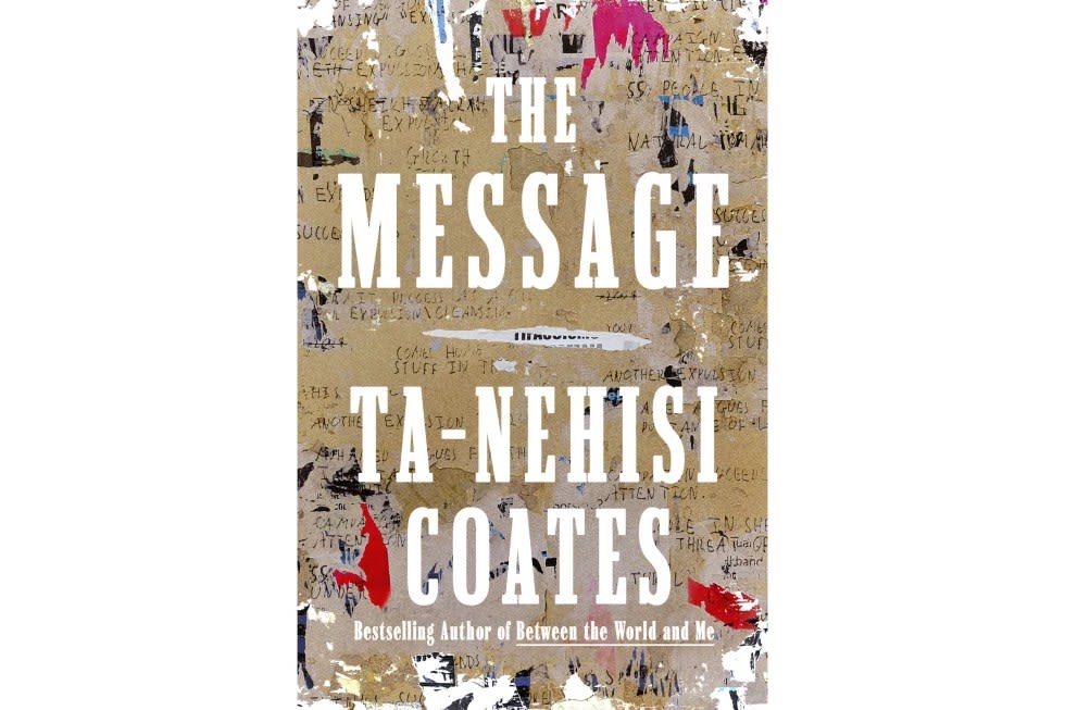 Ta-Nehisi Coates returns to nonfiction and explores the power of stories in upcoming ‘The Message’