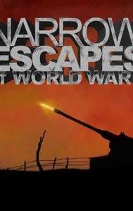 Narrow Escapes of WWII