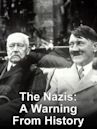 The Nazis: A Warning From History