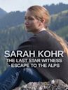 Sarah Kohr: The Last Star Witness - Escape to the Alps