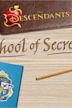 Disney Descendants: School of Secrets