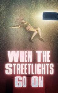 When the Streetlights Go On