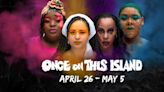 ONCE ON THIS ISLAND Comes to Tulsa PAC This Week