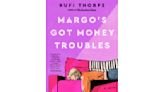 Book Review: 'Margo’s Got Money Troubles’ tells a tale of modern love and success