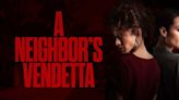 How to stream 'A Neighbor's Vendetta'? All you need to know about Chelsea Gilligan's thriller movie