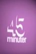 45 minuter