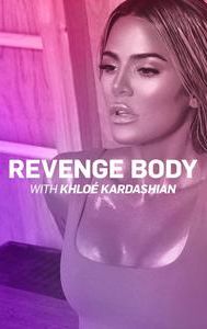 Revenge Body with Khloé Kardashian