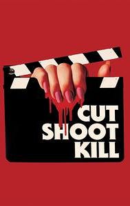 Cut Shoot Kill