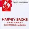 Harvey Sacks: Social Science and Conversation Analysis