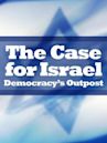 The Case for Israel: Democracy's Outpost