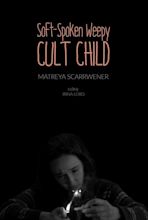 Soft-Spoken Weepy Cult Child - Posters — The Movie Database (TMDB)