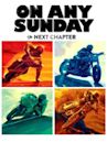 On Any Sunday: The Next Chapter