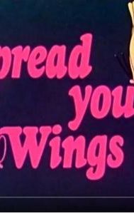 Spread Your Wings