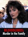 Bloodlines: Murder in the Family