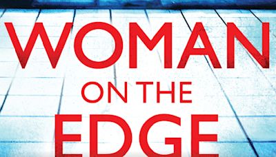 Wildling Pictures Options Psychological Thriller ‘Woman on the Edge’ for Series Adaptation (EXCLUSIVE)